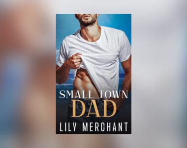 Interview with Lily Merchant, Author of Small Town Dad