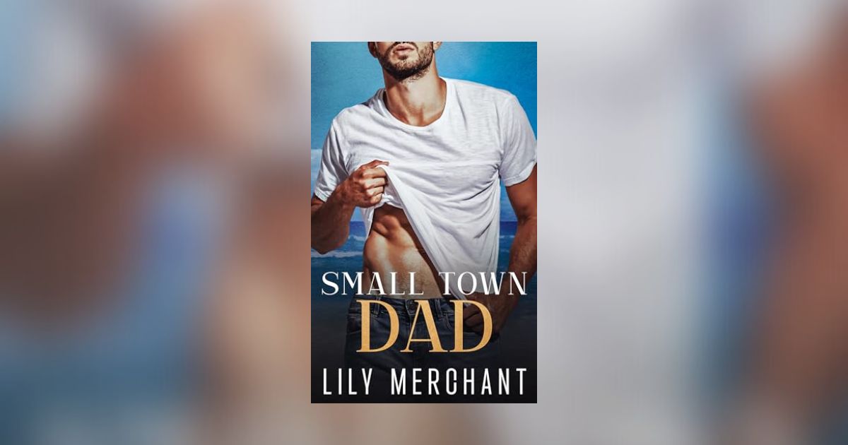 Interview with Lily Merchant, Author of Small Town Dad