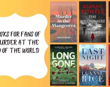 6 Books for fans of A Murder at the End of the World
