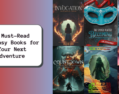 6 Must-Read Fantasy Books for Your Next Adventure