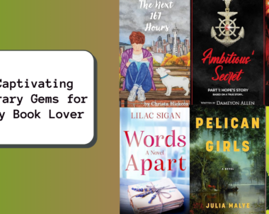 6 Captivating Literary Gems for Every Book Lover