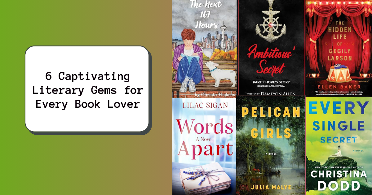 6 Captivating Literary Gems for Every Book Lover