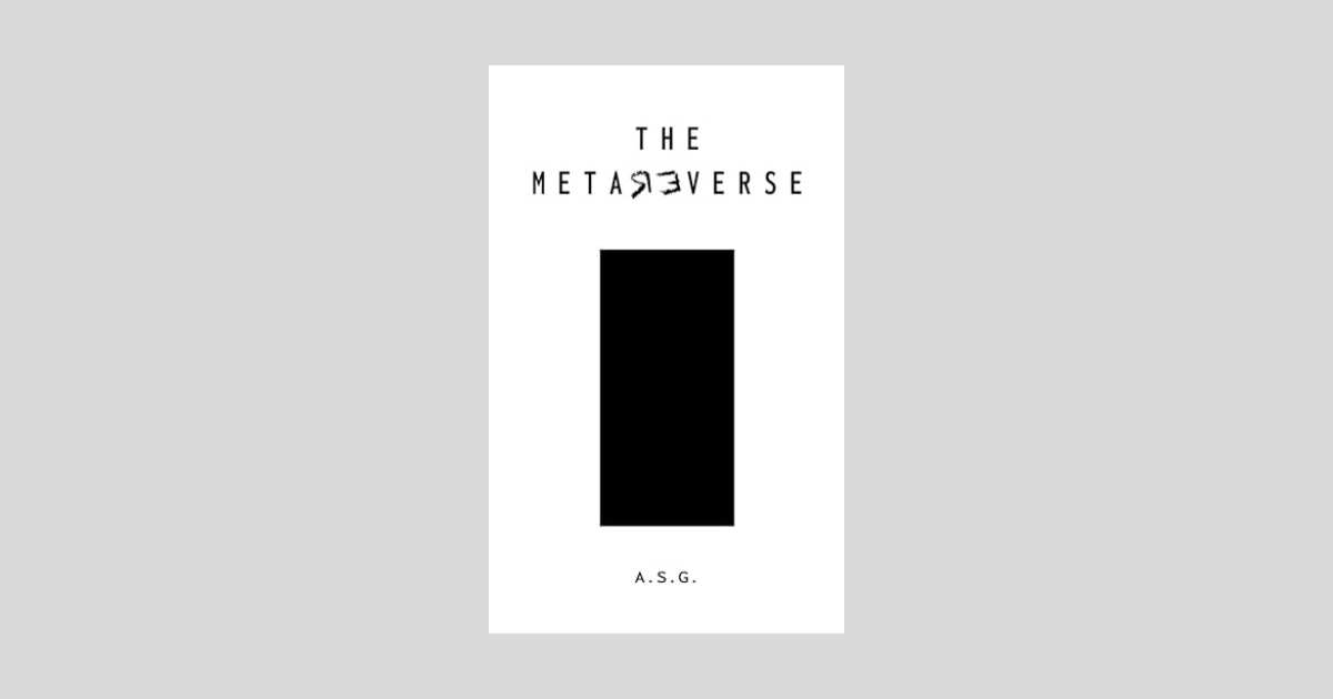 Interview with A.S.G., Author of The Metareverse