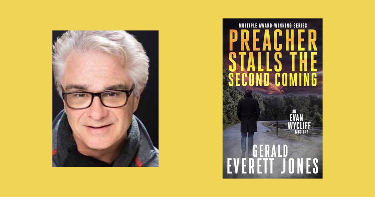 Interview with Gerald Everett Jones, Author of Preacher Stalls the Second Coming