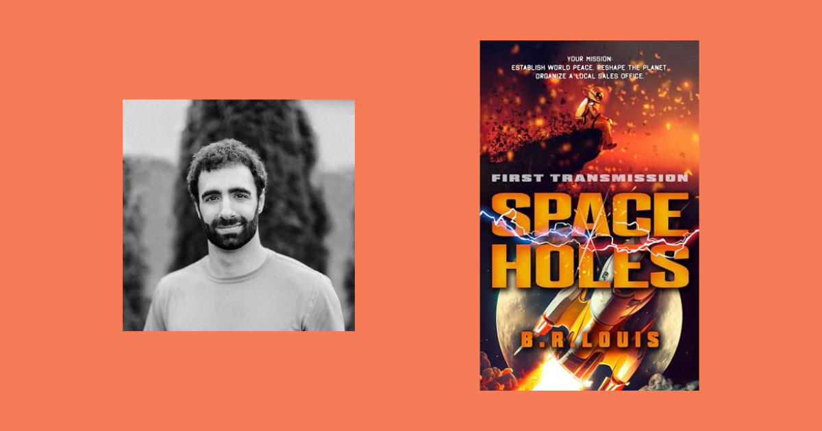 Interview with B.R. Louis, Author of Space Holes: First Transmission