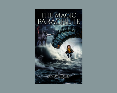 Interview with Andy Slade, Author of The Magic Parachute