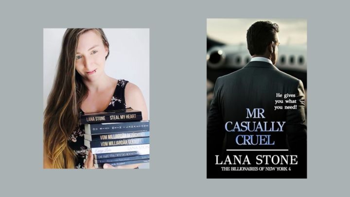Interview with Lana Stone, Author of Mr. Casually Cruel (The Billionaires of New York Book 4)