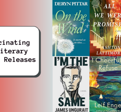 6 Fascinating New Literary Fiction Releases