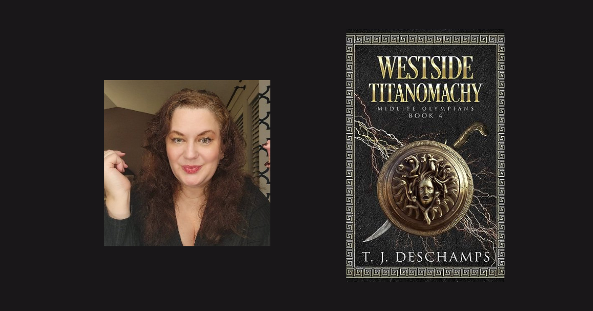Interview with T.J. Deschamps, Author of Westside Titanomachy (Midlife Olympians: The Oracle Chronicles Book 4)
