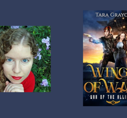 Interview with Tara Grayce, Author of Wings of War (War of the Alliance Book 1)