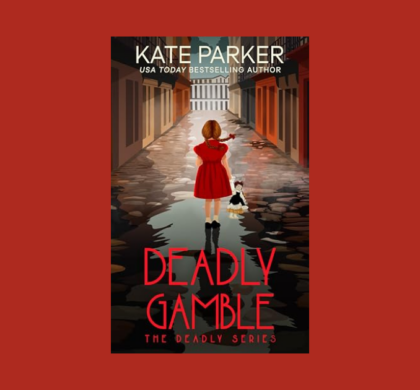 Interview with Kate Parker, Author of Deadly Gamble (Deadly Series Book 11)