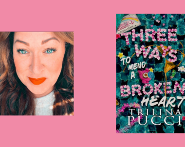 Interview with Trilina Pucci, Author of Three Ways to Mend a Broken Heart (Destination Love Book 2)