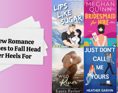 6 New Romance Releases to Fall Head Over Heels For