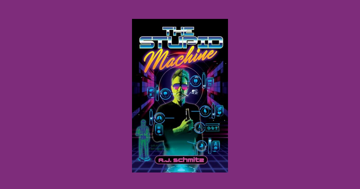 Interview with A.J. Schmitz, Author of The Stupid Machine