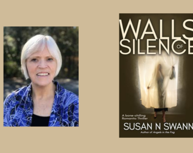 Interview with Susan N. Swann, Author of Walls of Silence