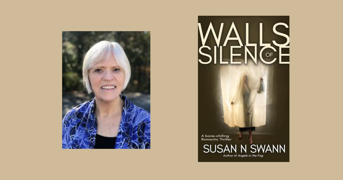 Interview with Susan N. Swann, Author of Walls of Silence