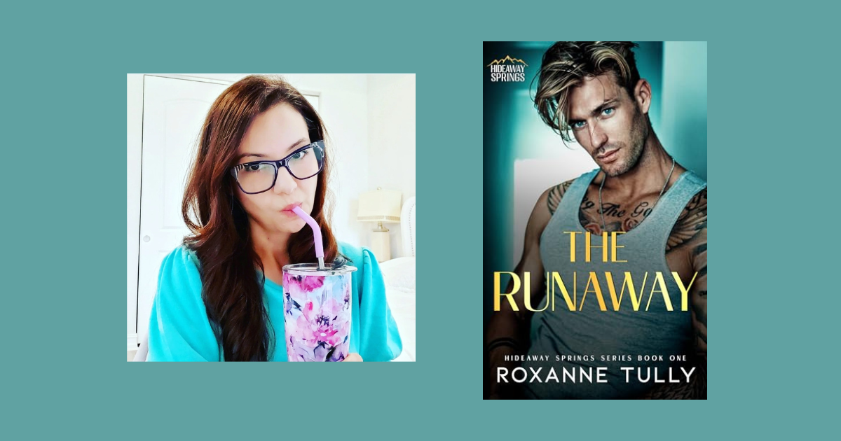 Interview with Roxanne Tully, Author of The Runaway (Hideaway Springs Series Book 1)