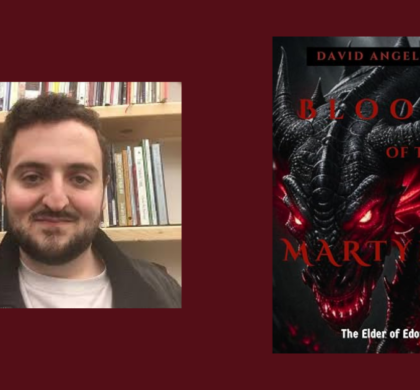 Interview with David Angelo, Author of Blood of the Martyrs (The Elder of Edon Book 2)