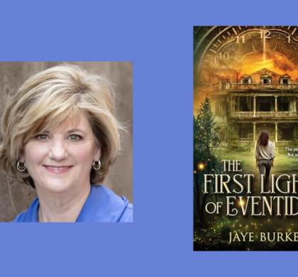 Interview with Jaye Burke, Author of The First Lights of Eventide