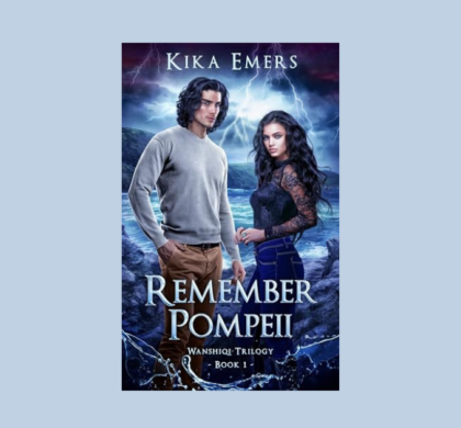 Interview with Kika Emers, Author of Remember Pompeii (The Wanshiqi Trilogy Book 1)