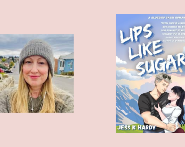 Interview with Jess K Hardy, Author of Lips Like Sugar (Bluebird Basin Book 2)