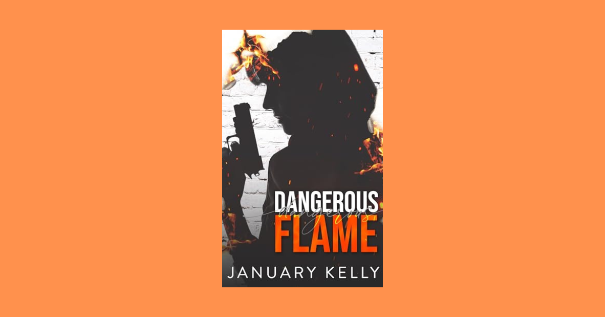 Interview with January Kelly, Author of Dangerous Flame