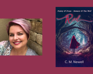 Interview with C.M. Newell, Author of Red: Poetry & Prose- Beware of the Wolf