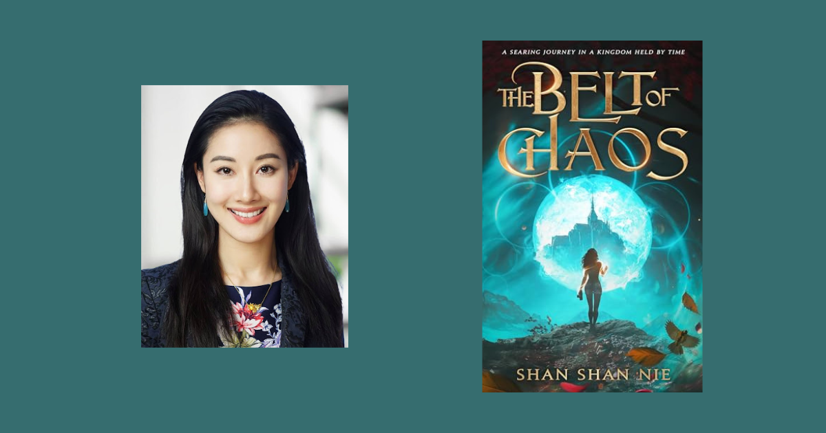 Interview with Shan Shan Nie, Author of The Belt of Chaos