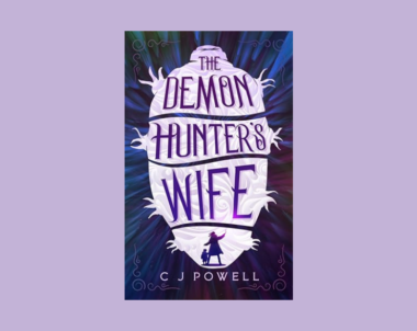 Interview with C J Powell, Author of The Demon Hunter’s Wife
