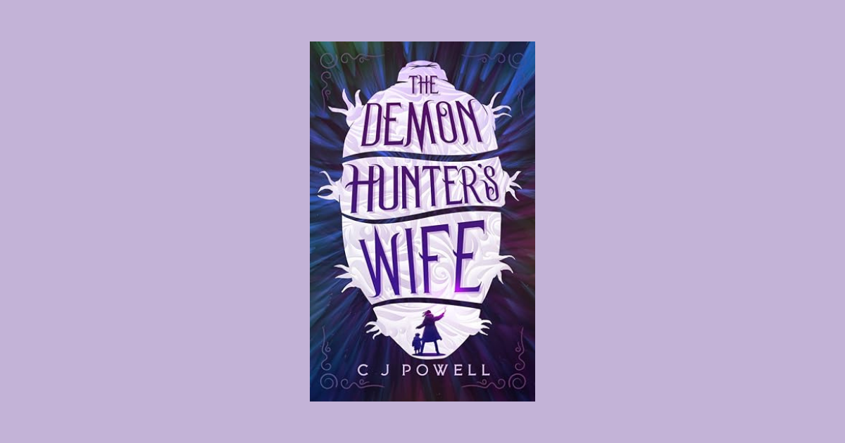 Interview with C J Powell, Author of The Demon Hunter’s Wife