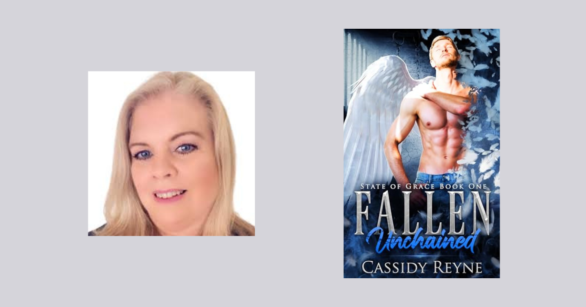 Interview with Cassidy Reyne, Author of Fallen: Unchained (State of Grace Book 1)
