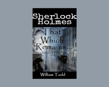 Interview with William Todd, Author of That Which Remains…