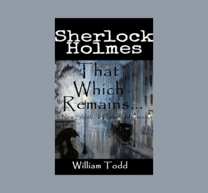 Interview with William Todd, Author of That Which Remains…