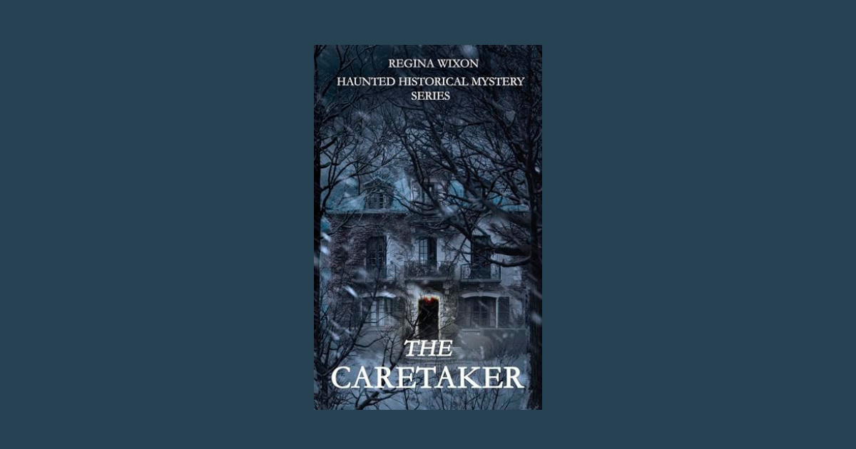 Interview with Regina Wixon, Author of The Caretaker