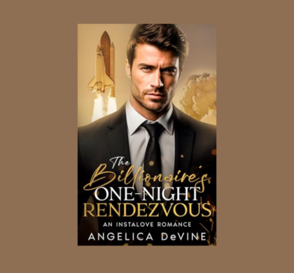 Interview with Angelica DeVine, Author of The Billionaire’s One-Night Rendezvous