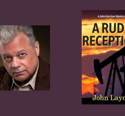 Interview with John Layne, Author of A Rude Reception (John Garrison Mysteries Book 1)