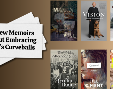 6 New Memoirs About Embracing Life’s Curveballs