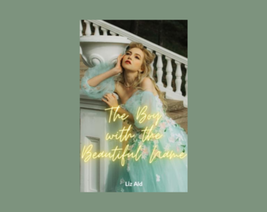 Interview with Liz Ald, Author of The Boy with the Beautiful Name (The Beautiful Boy Book 1)