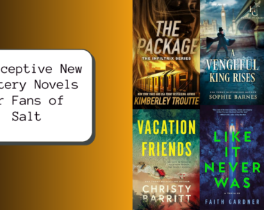 6 Deceptive New Mystery Novels for Fans of Salt