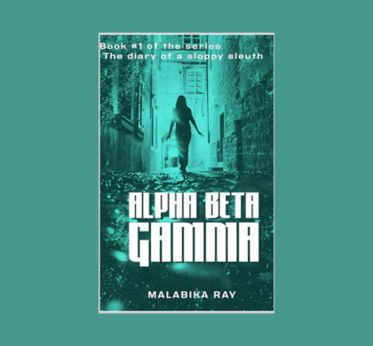 Interview with Malabika Ray, Author of Alpha Beta Gamma (The Diary of a Sloppy Sleuth 1)