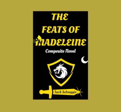 Interview with Jack Selvaggio, Author of The Feats of Madeleine