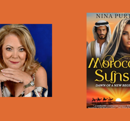 Interview with Nina Purtee, Author of Moroccan Sunset: Dawn of a New Beginning (Annie’s Journey Book 4)
