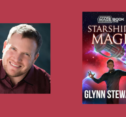 Interview with Glynn Stewart, Author of Starship’s Mage, 10th Anniversary Edition (Book 1)