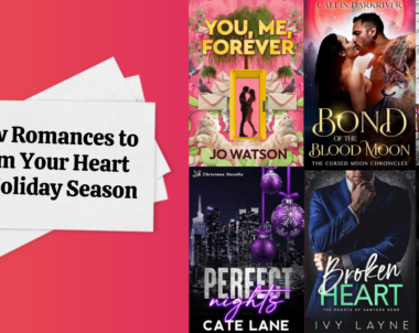 6 New Romances to Warm Your Heart this Holiday Season
