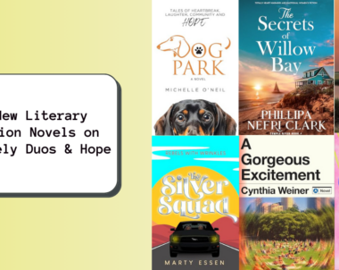 6 New Literary Fiction Novels on Unlikely Duos & Hope