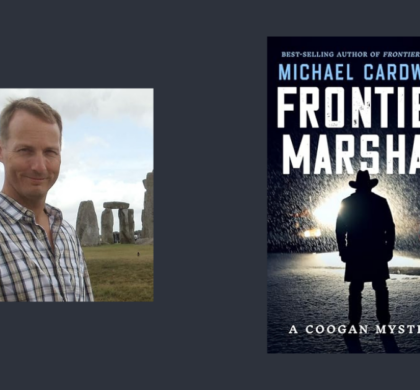 Interview with Michael Cardwell, Author of Frontier Marshal: A Coogan Mystery (Frontier Series Book 3)