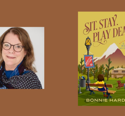 Interview with Bonnie Hardy, Author of Sit. Stay. Play Dead. (Lily Rock Mystery Book Seven)