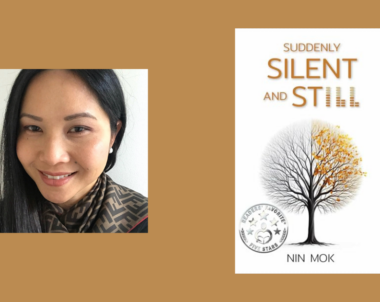 Interview with Nin Mok, Author of Suddenly Silent and Still