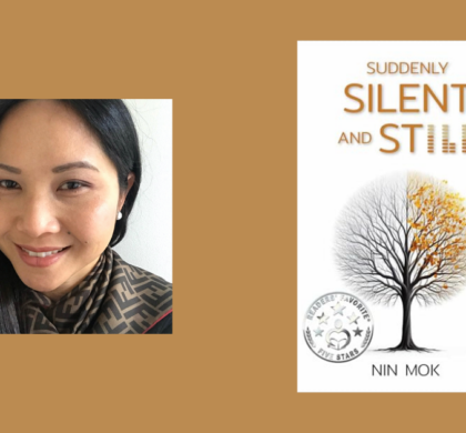 Interview with Nin Mok, Author of Suddenly Silent and Still