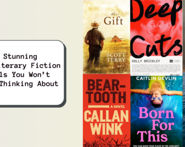 6 Stunning New Literary Fiction Novels You Won’t Stop Thinking About